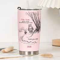 Never Forget The Difference You Make - Thank You Gift - Personalized Tumbler