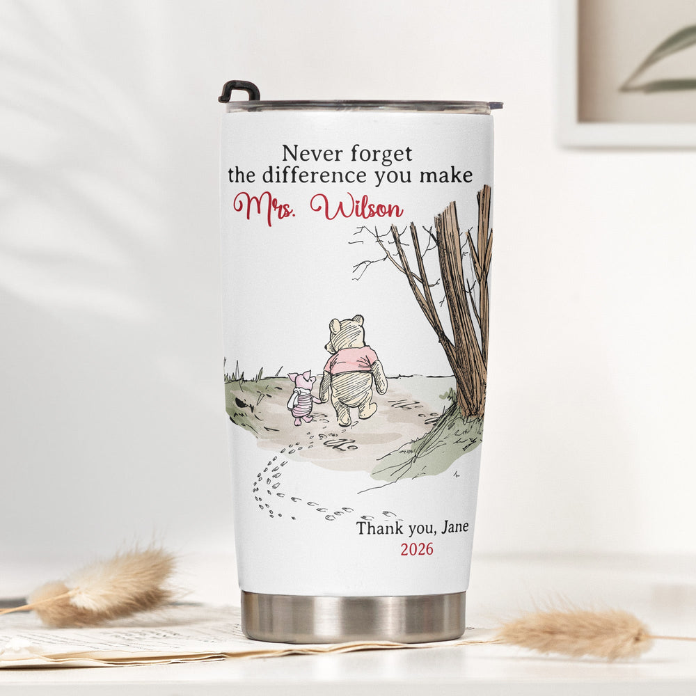 Never Forget The Difference You Make Thank You Teacher Gift - Personalized Tumbler