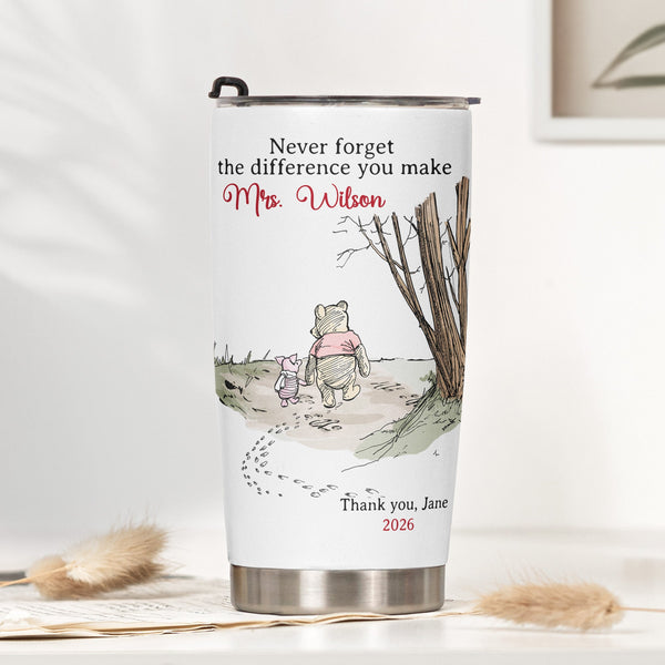 Never Forget The Difference You Make Thank You Teacher Gift - Personalized Tumbler