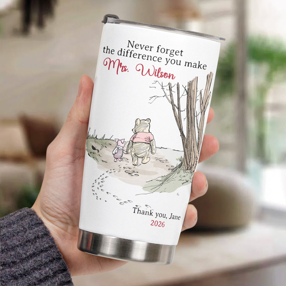 Never Forget The Difference You Make Thank You Teacher Gift - Personalized Tumbler