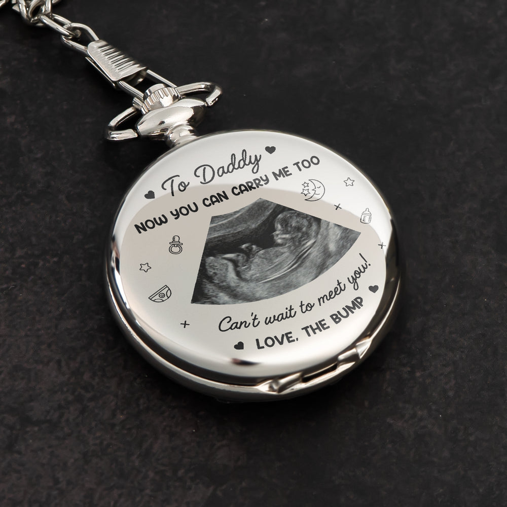 Now You Can Carry Me Too First Father's Day For Dad, Husband - Personalized Pocket Watch