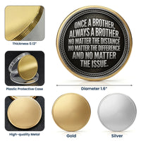 Once A Brother, Always A Brother, No Matter The Distance - Personalized Coin