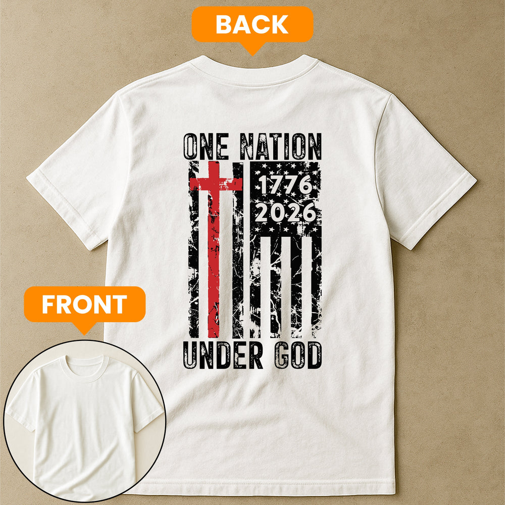 One Nation Under God 250 Years - Back Printed Shirt
