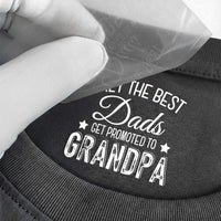 Only The Best Dads Get Promoted To Grandpa - Personalized Shirt