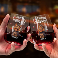 Paws Off My Mom's Wine - Personalized Wine Glass