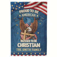 Proud To Be American Blessed To Be Christian - Personalized Flag