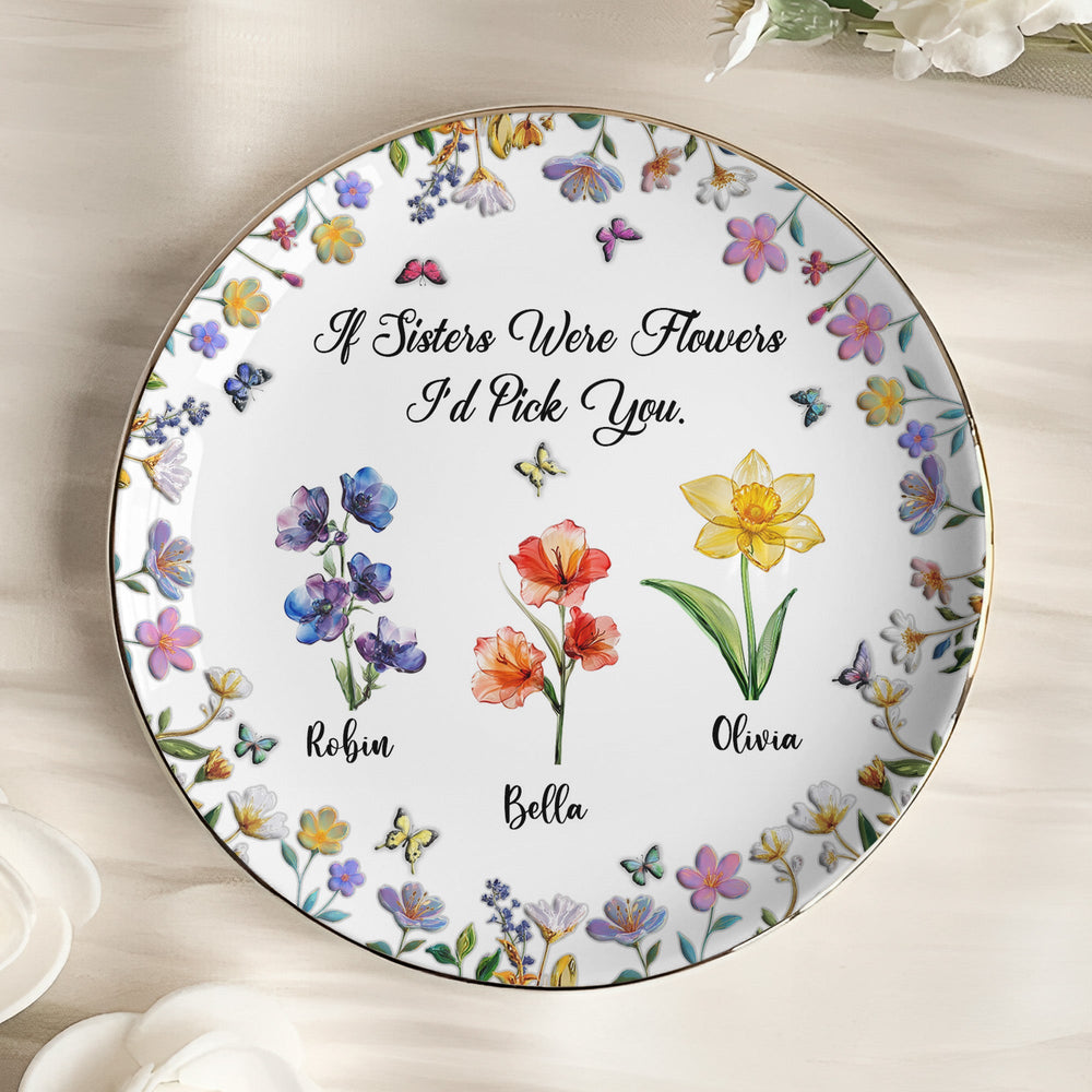 Sisters Are Different Flowers From The Same Garden Glass Birth Flowers - Personalized Jewelry Dish