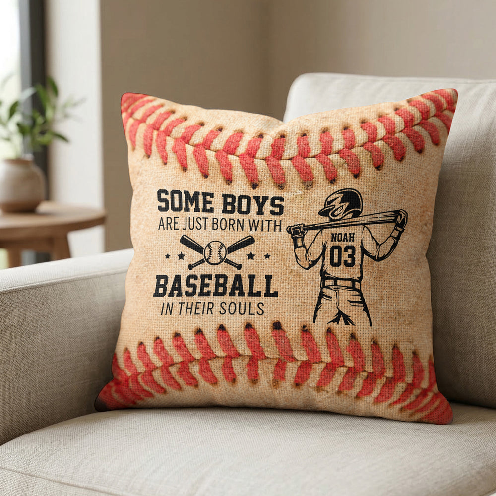 Some Boys Are Just Born With Baseball In Their Souls - Personalized Pillow Cover