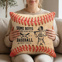 Some Boys Are Just Born With Baseball In Their Souls - Personalized Pillow Cover