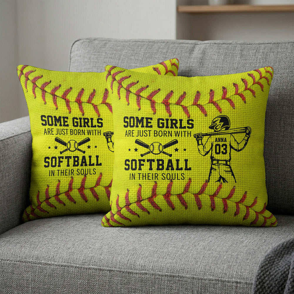 Some Girl Are Just Born With Softball In Their Souls - Personalized Pillow Cover