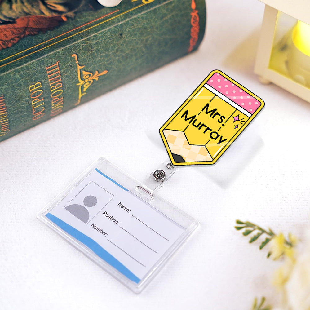 Teacher Pencil Custom Name - Personalized Acrylic Badge Reel
