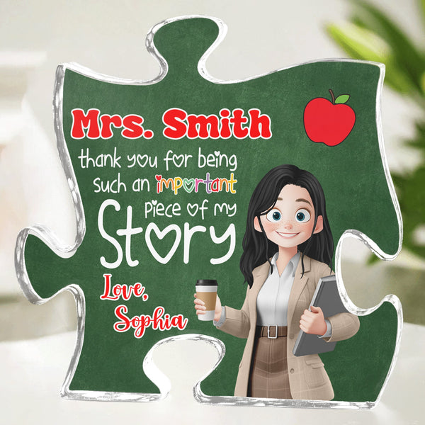 Thank You For Being Such An Important Piece Of My Story - Personalized Acrylic Plaque