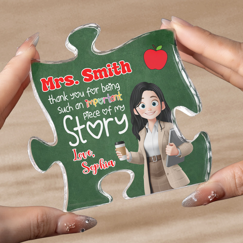 Thank You For Being Such An Important Piece Of My Story - Personalized Acrylic Plaque
