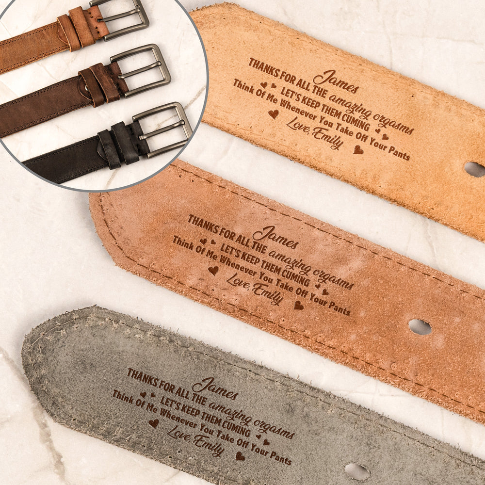 Thanks For All The Amazing Orgasms Gift - Personalized Cowhide Belt