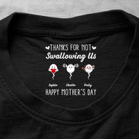 Thanks For Not Swallowing Us Happy Mother’s Day - Funny Hidden Message - Personalized Shirt