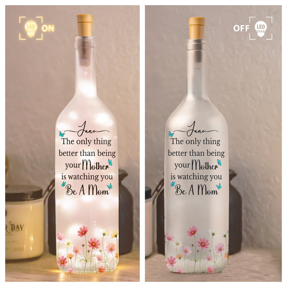The Only Thing Better Than Being Your Mother - Personalized Bottle Lamp
