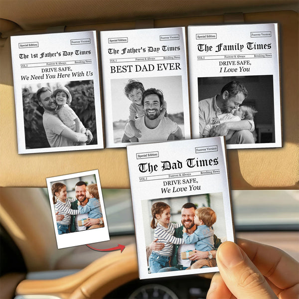 The Dad Times Drive Safe Daddy We Love You - Personalized Car Visor Clip