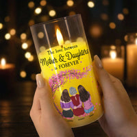 The Love Between Mother & Daughters Is Forever - Personalized LED Candle Light