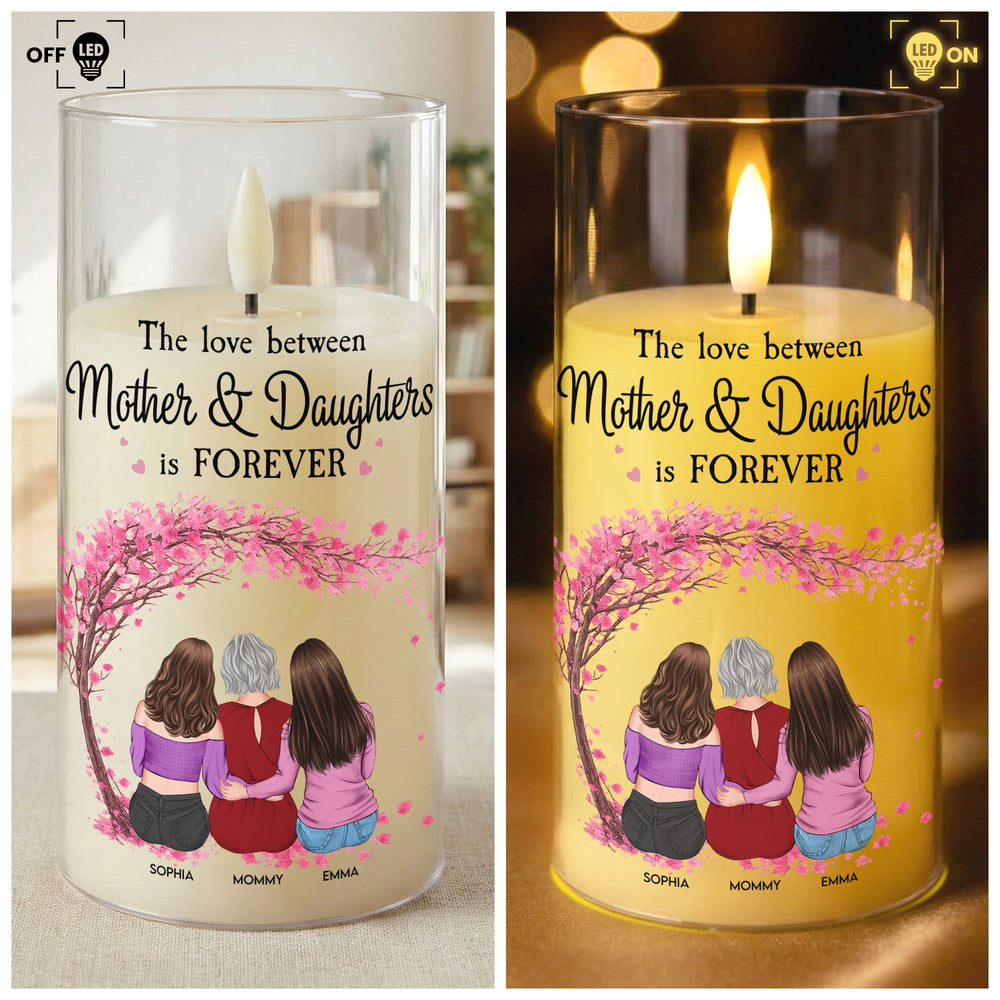 The Love Between Mother & Daughters Is Forever - Personalized LED Candle Light