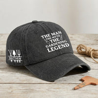 The Man, The Myth, The Gardening Legend - Personalized Cap