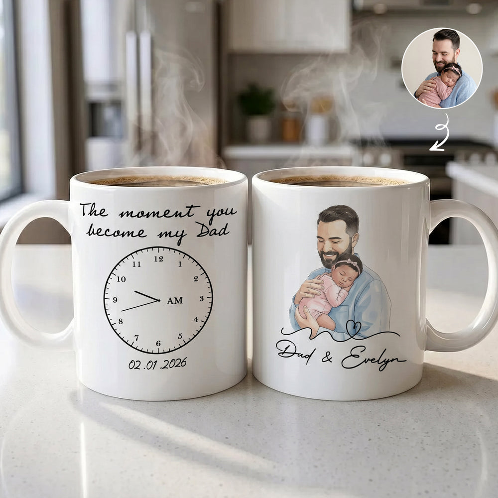 The Moment You Became My Dad Father's Day Gift For New Dad, Husband - Personalized Mug | Custom First Father’s Day Coffee Cup