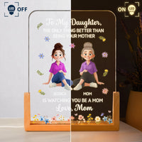 Mother's Day Gifts, The Only Thing Better Than Being Your Mother Is Watching You Be A Mom - Personalized Night Light