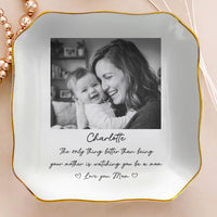Only Thing Better Than Being Your Mother Is Watching You Be A Mom - Personalized Jewelry Dish