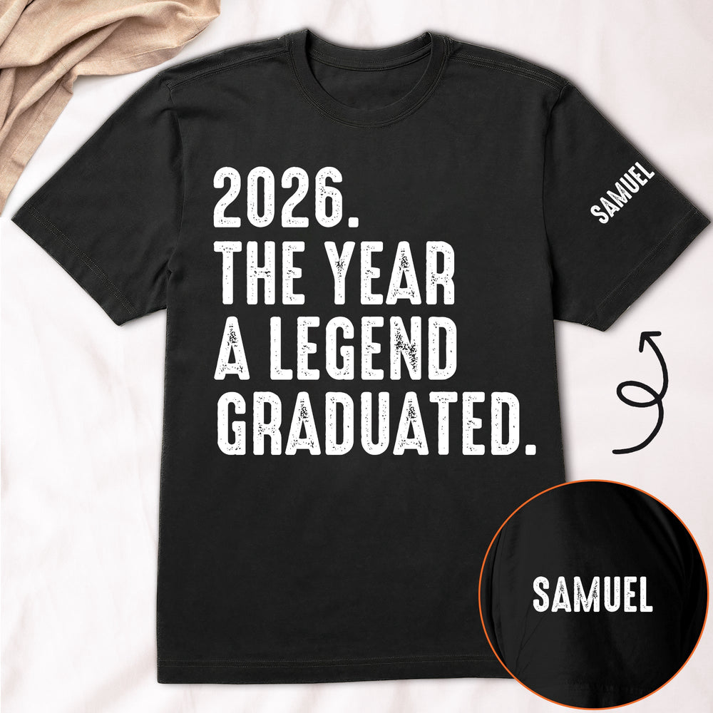 The Year A Legend Graduated - Personalized Shirt | Funny Graduation Gift