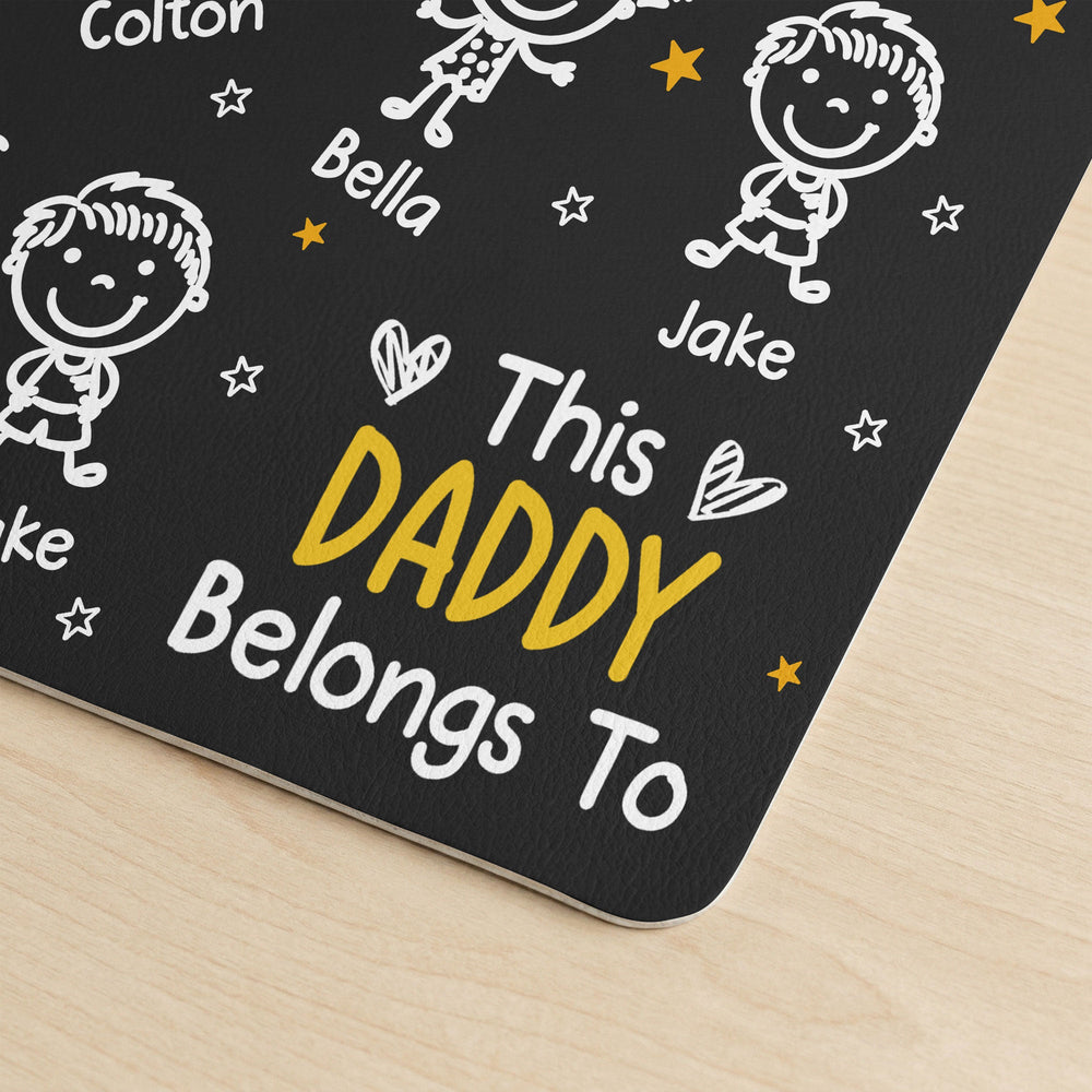 This Daddy Belongs To Custom Names - Personalized Desk Mat