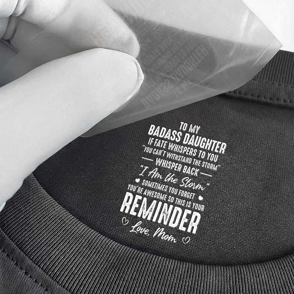 To My Badass Daughter I Love You - Personalized Shirt
