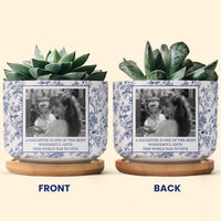 To My Daughter Toile De Jouy Custom Photo Mom & Daughter, Dad & Daughter - Personalized Plant Pot
