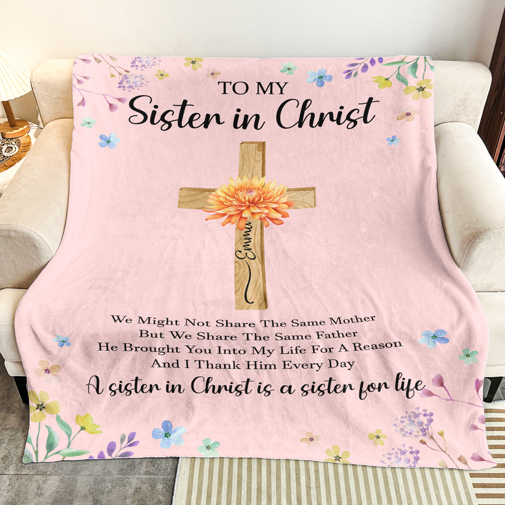 To My Sister In Christ Custom With Name & Birth Flower - Personalized Blanket