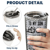 To My Son Stay Strong, Trust Yourself From Dad, Mom - Personalized Tumbler