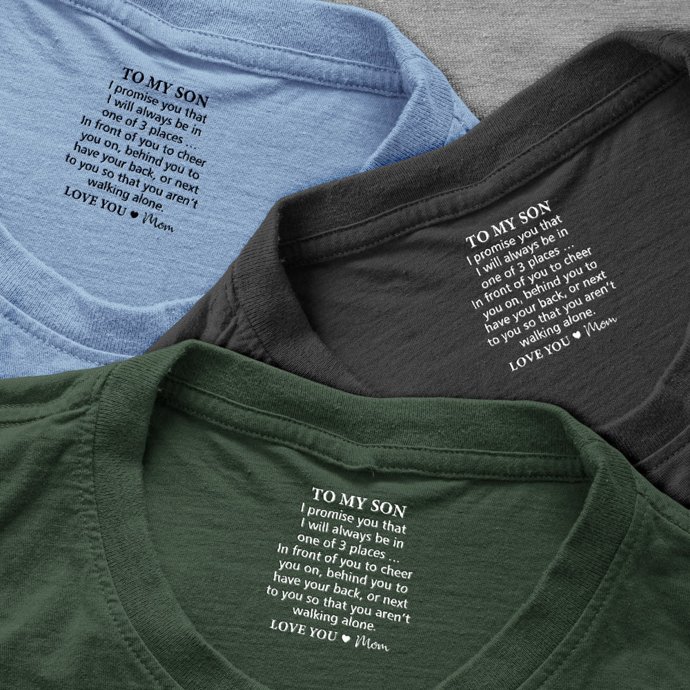 To My Son You Aren’t Walking Alone Gift For Him - Personalized Shirt