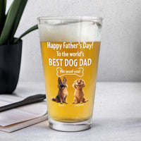 To The World's Best Dog Dad - Personalized Beer Glass