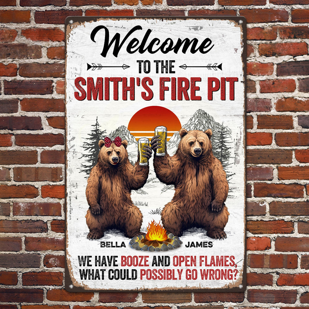 We Have Booze And Open Flames, - Personalized Metal Sign