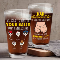 Father's Day Gifts, We Used To Live In Your Balls Funny - Personalized Beer Glass