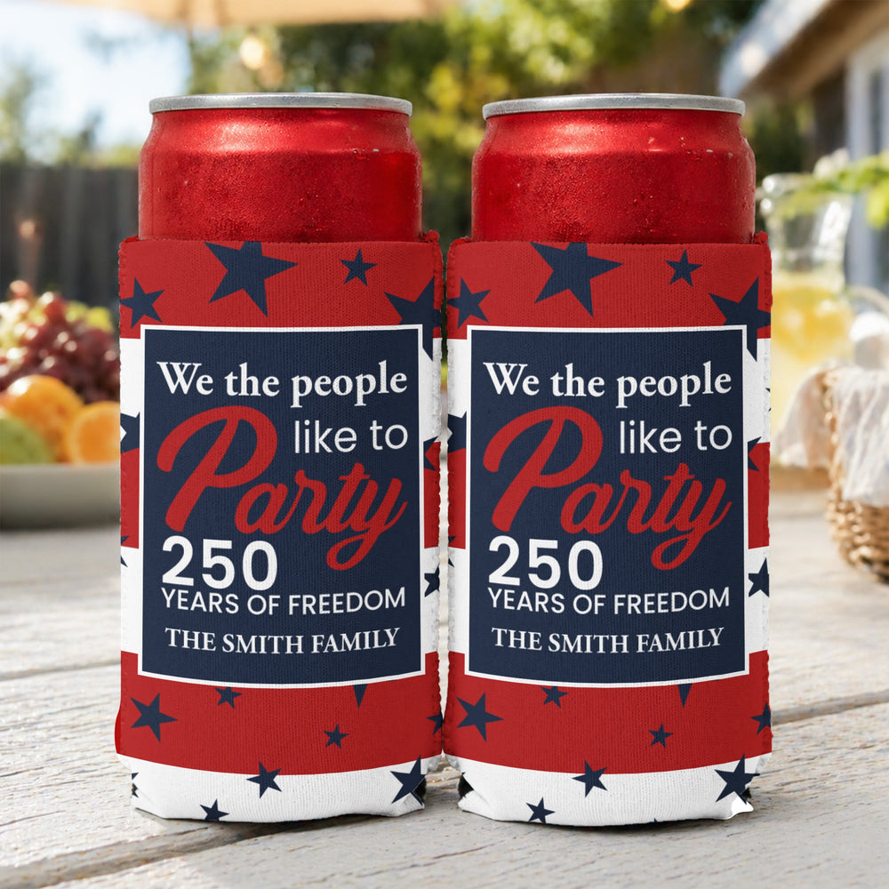 We The People Like To Party Patriotic - Personalized Can Cooler