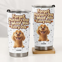 We Woof You Every Day - Personalized Tumbler