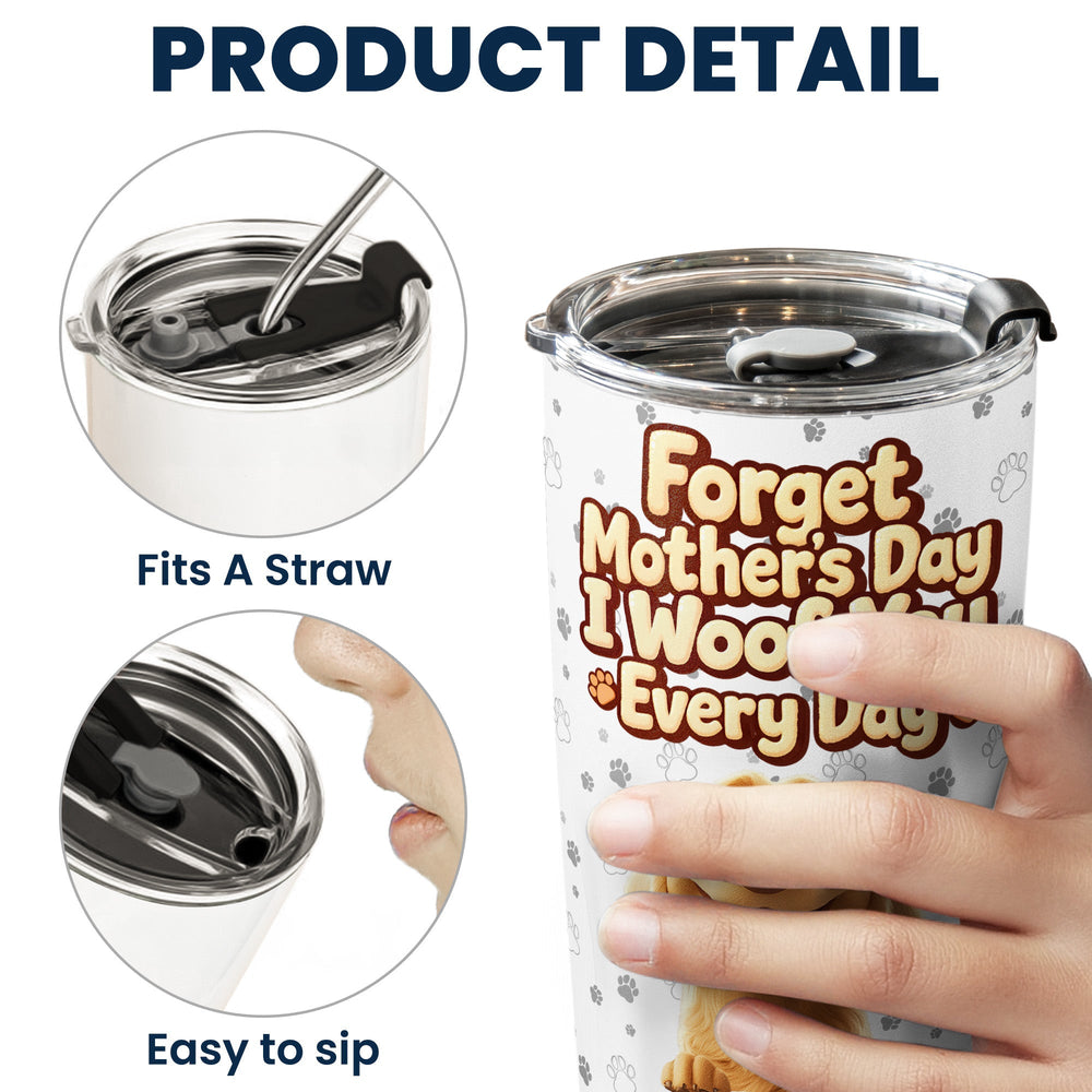 We Woof You Every Day - Personalized Tumbler