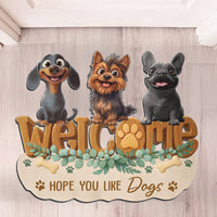 Welcome Hope You Like Dogs - Personalized Doormat