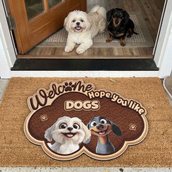 Welcome Hope You Like Dogs - New Version - Personalized Doormat