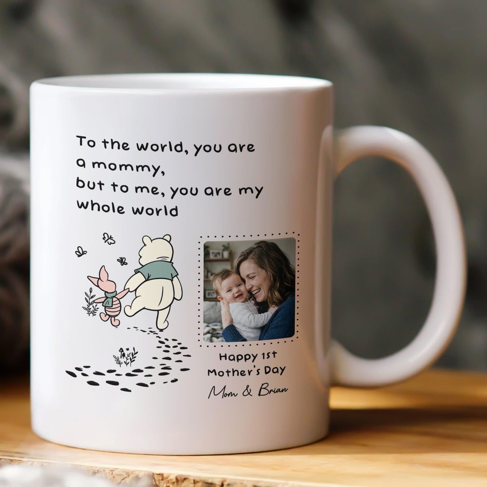You Are My Whole World - 1st Mother's Day Gift For New Mom - Personalized Mug