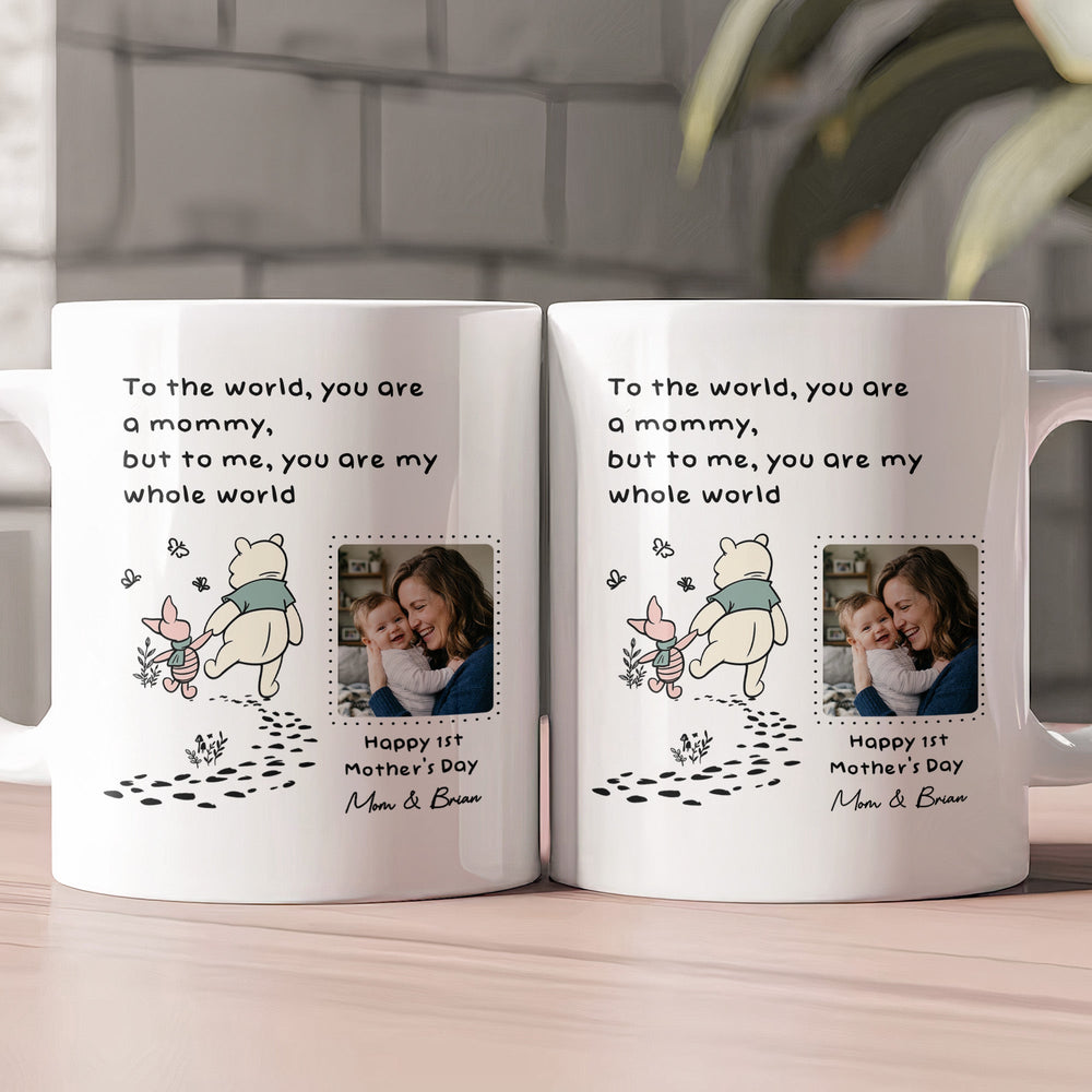 You Are My Whole World - 1st Mother's Day Gift For New Mom - Personalized Mug