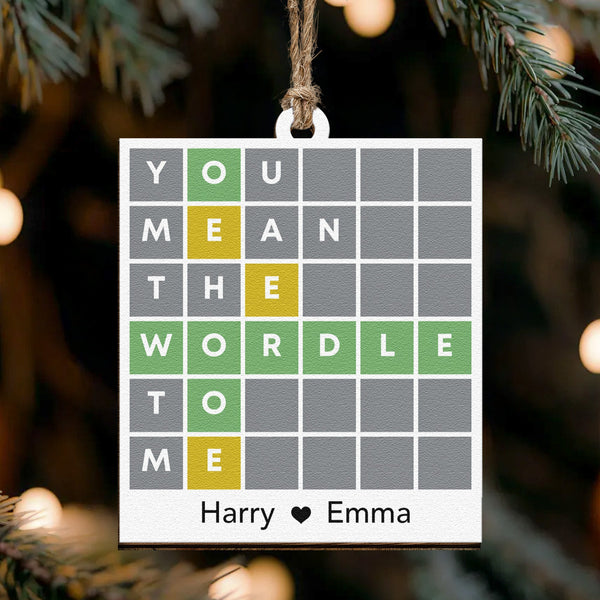 You Mean The Wordle To Me - Custom Couple Wooden Ornament