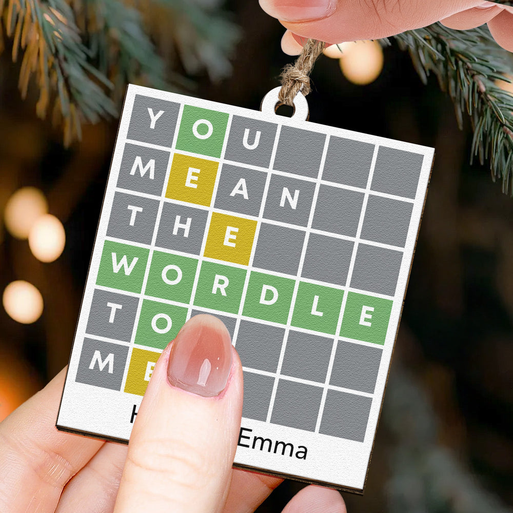 You Mean The Wordle To Me - Custom Couple Wooden Ornament