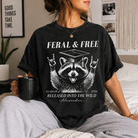 Feral And Free Tee Funny Graduation - Personalized Shirt | Custom Senior Graduation Party Graphic Tee