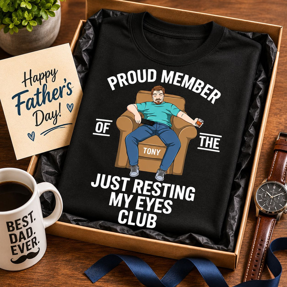 Proud Member Of The Just Resting My Eyes Club - Personalized Shirt