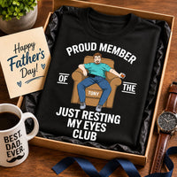 Proud Member Of The Just Resting My Eyes Club - Personalized Shirt