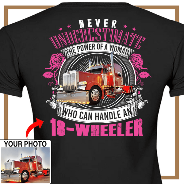 Personalized Big Truck T-Shirt, Semi Truck Custom Photo T-Shirt, Funny Gift for Women Trucker, Truck Driver Gift for Her - PSTN2DTS000030